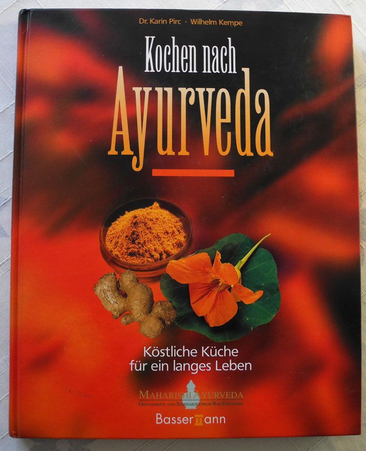 Kochen nach Ayurveda, Köstliche Küche für ein langes Leben, in Neustadt an der Weinstraße