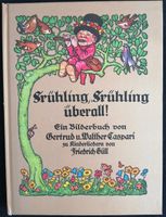 Frühling, Frühling überall! Bilderbuch von Gertrud u. Wa. Caspari Baden-Württemberg - Winnenden Vorschau