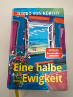 EINE HALBE EWIGKEIT von Ildikó von Kürthy Hardcover Nordrhein-Westfalen - Hemer Vorschau