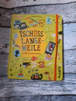 Buch "Tschüss Langeweile" Baden-Württemberg - Biberach Vorschau