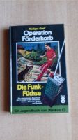 Kinderbuch Die Funk-Füchse - Operation Förderkorb 1982 Hessen - Immenhausen Vorschau