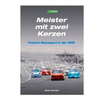 Buch Meister mit zwei Kerzen - Trabant-Rennsport in der DDR NEU Sachsen - Grüna (Sachsen) Vorschau