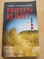 Friesen Kunst, Krimi von Stefan Wollschläger Hessen - Witzenhausen Vorschau