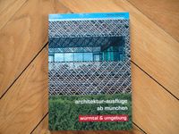 Architekurbuch "Architektur-Ausflüge ab München, Würmtal & ..." München - Laim Vorschau