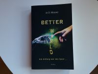 Better World - Am Anfang war das Spiel Buch/Thriller/dystopie Baden-Württemberg - Bad Krozingen Vorschau