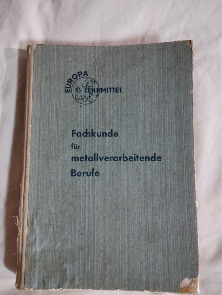 Fachkunde für metallverarbeitende Berufe aus 1957, alt Rarität in Weißenburg in Bayern