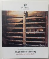 Zeugnisse der Spaltung - Kanalisation im geteilten Berlin, Buch Friedrichshain-Kreuzberg - Friedrichshain Vorschau