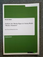 Analyse der Medea-Figur in Christa Wolfs "Medea. Stimmen" Sachsen - Zschaitz-Ottewig Vorschau