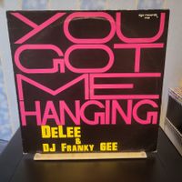 12" Maxi: DeLee & DJ Franky Gee - You got me hanging Köln - Nippes Vorschau