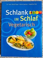 Schlank im Schlaf vegetarisch Kochbuch abnehmen Rezepte Schleswig-Holstein - Hennstedt Vorschau