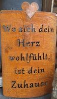 Schild mit Spruch Rost Deko  ". Herz.. ist dein Zuhause" Geschenk Nordrhein-Westfalen - Soest Vorschau