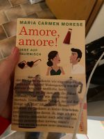 Amore Amore Liebe auf Italienisch Roman Frauenroman Bayern - Neuburg a.d. Donau Vorschau