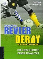 Revier-Derby von Gregor Schnittker Schalke 04 - Borussia Dortmund Dortmund - Wickede Vorschau