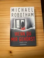 Wenn du mir gehörst - Michael Robotham - Buch Hessen - Niedenstein Vorschau
