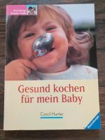 Buch "Gesund kochen für mein Baby "  Taschenbuch Schleswig-Holstein - Pansdorf Vorschau