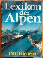Toni Hiebeler - Lexikon der Alpen Bayern - Mömbris Vorschau