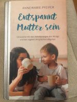 Buch Entspannt Mutter sein zu verschenken Bayern - Weitnau Vorschau