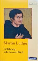 Martin Luther - Einführung in Leben und Werk - Hans Schwarz Bayern - Schierling Vorschau