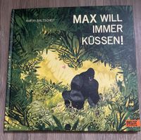 Max will immer Küssen - neuwertiges Bilderbuch Bayern - Wilhermsdorf Vorschau