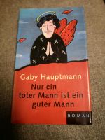 Gaby Hauptmann Nur ein toter Mann ist ein guter Mann Hardcoverbuc Altona - Hamburg Lurup Vorschau