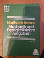 Karlheinz Kabus Mechanik u. Festigkeitslehre Aufgabenbuch Dresden - Dresden-Plauen Vorschau