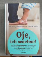 NEU! Oje, ich wachse! von Dr. Hetty van de Rijt & Dr. Frans X. P Rheinland-Pfalz - Germersheim Vorschau