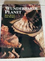Buch: Wunderbarer Planet von Bruce Brown und Lane Morgan Nordrhein-Westfalen - Blankenheim Vorschau