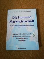 Die humane Marktwirtschaft. Inkl. Versand Bayern - Schwabbruck Vorschau