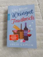 wie neu: Julie Caplin: Das kleine Weingut in Frankreich Baden-Württemberg - Wildberg Vorschau