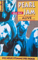 Mick Wall    PEARL JAM  ...ALIVE... DIE NEUE STIMME DES ROCK Sachsen-Anhalt - Schkopau Vorschau