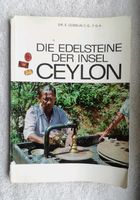 Gemmologie - Die Edelsteine der Insel Ceylon * E. Gübelin * 1968 Hessen - Wiesbaden Vorschau