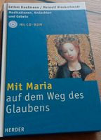 Buch: Mit Maria auf dem Weg des Glaubens/ mit CD-Rom Rheinland-Pfalz - Koblenz Vorschau
