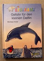 Lesefant - Gefahr für den kleinen Delfin , ab 7 Jahren Rheinland-Pfalz - Frankenthal (Pfalz) Vorschau