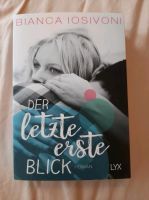 Der letzte erste Blick - Bianca Iosivoni Nordrhein-Westfalen - Odenthal Vorschau