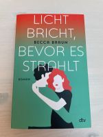 Licht bricht, bevor es strahlt - Roman von Becca Braun Bayern - Trebgast Vorschau