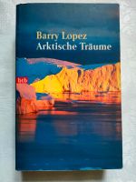 Arktische Träume von Barry Lopez Frankfurt am Main - Ostend Vorschau