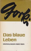 Das blaue Leben und andere Erzählungen 1922-1924 - Maxim Gorki München - Pasing-Obermenzing Vorschau