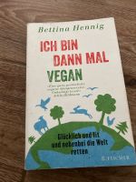 Ich bin dann mal vegan Bettina Hennig Rheinland-Pfalz - Bad Neuenahr-Ahrweiler Vorschau