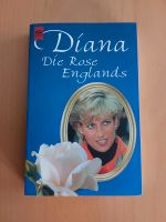 Buch Diana Die Rose Englands,allgem. Reihe/Originalausgabe Niedersachsen - Riede Vorschau
