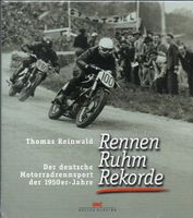 Rennen,Ruhm,Rekorde-Der Motorradrennsport der 1950er Jahre.OVP Niedersachsen - Wolfsburg Vorschau