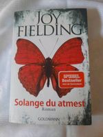 Joy Fielding, Solange du atmest Essen - Essen-Kettwig Vorschau