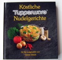 "Köstliche Nudelgerichte" Tupperware Buch Bayern - Zirndorf Vorschau