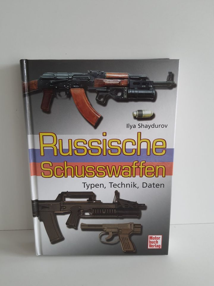 Ilya Shaydurov Russische Schusswaffen Typen Technik Daten RAR !!! in Wolfsburg