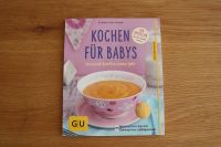 "Kochen für Babys Gesund durchs erste Jahr",Dagmar von Cramm, GU Baden-Württemberg - Renningen Vorschau