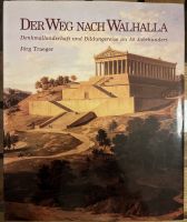 Der Weg nach Walhalla. Denkmallandschaft und Bildungsreise Kr. Passau - Passau Vorschau