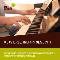 Klavierlehrer-/in gesucht in Lüneburg! Niedersachsen - Lüneburg Vorschau
