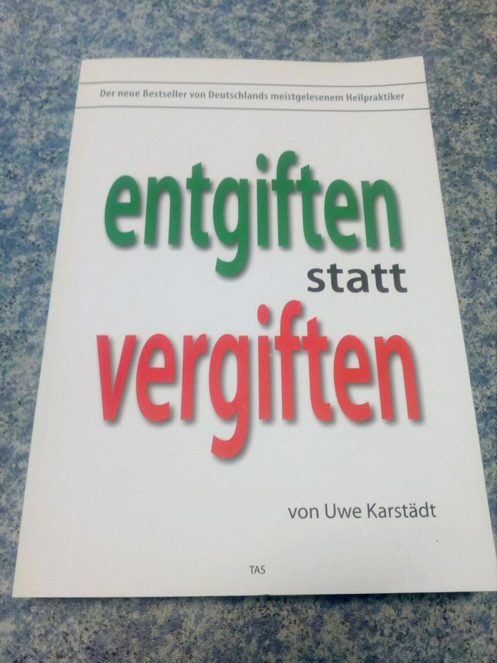 Sachbuch “Entgiften statt vergiften“v.Uwe Karstädt in Neuwied