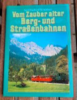 Vom Zauber alter Berg und Straßenbahnen ISBN 3793007286 Hessen - Bad Soden am Taunus Vorschau