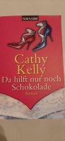 Buch: Da hilft nur noch Schokolade von Cathy Kelly Bayern - Herrngiersdorf Vorschau