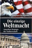 Die einzige Weltmacht: Amerikas Strategie der Vorherrschaft - NEU Dresden - Strehlen Vorschau